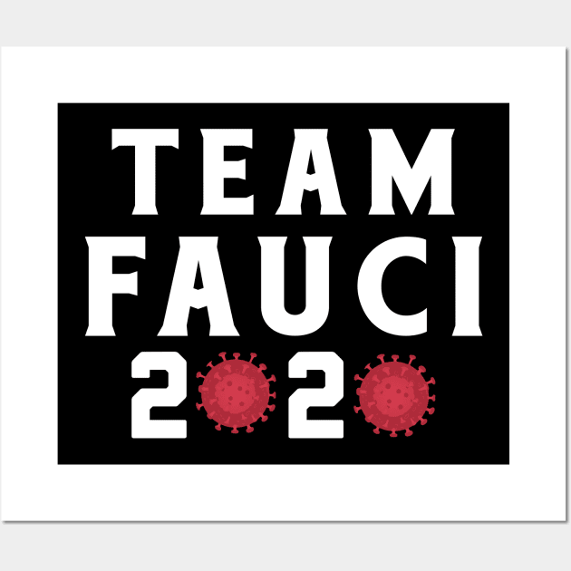 Team Fauci 2020 Wall Art by toyrand